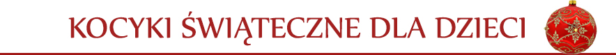Kocyki świąteczne dla dzieci