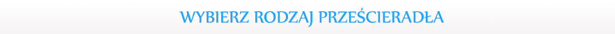 wybierz_rodzaj_przescieradla_blue.jpg